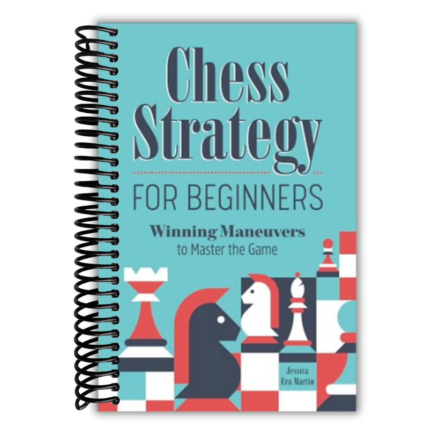 Chess Strategy for Beginners: Winning Maneuvers to Master the Game