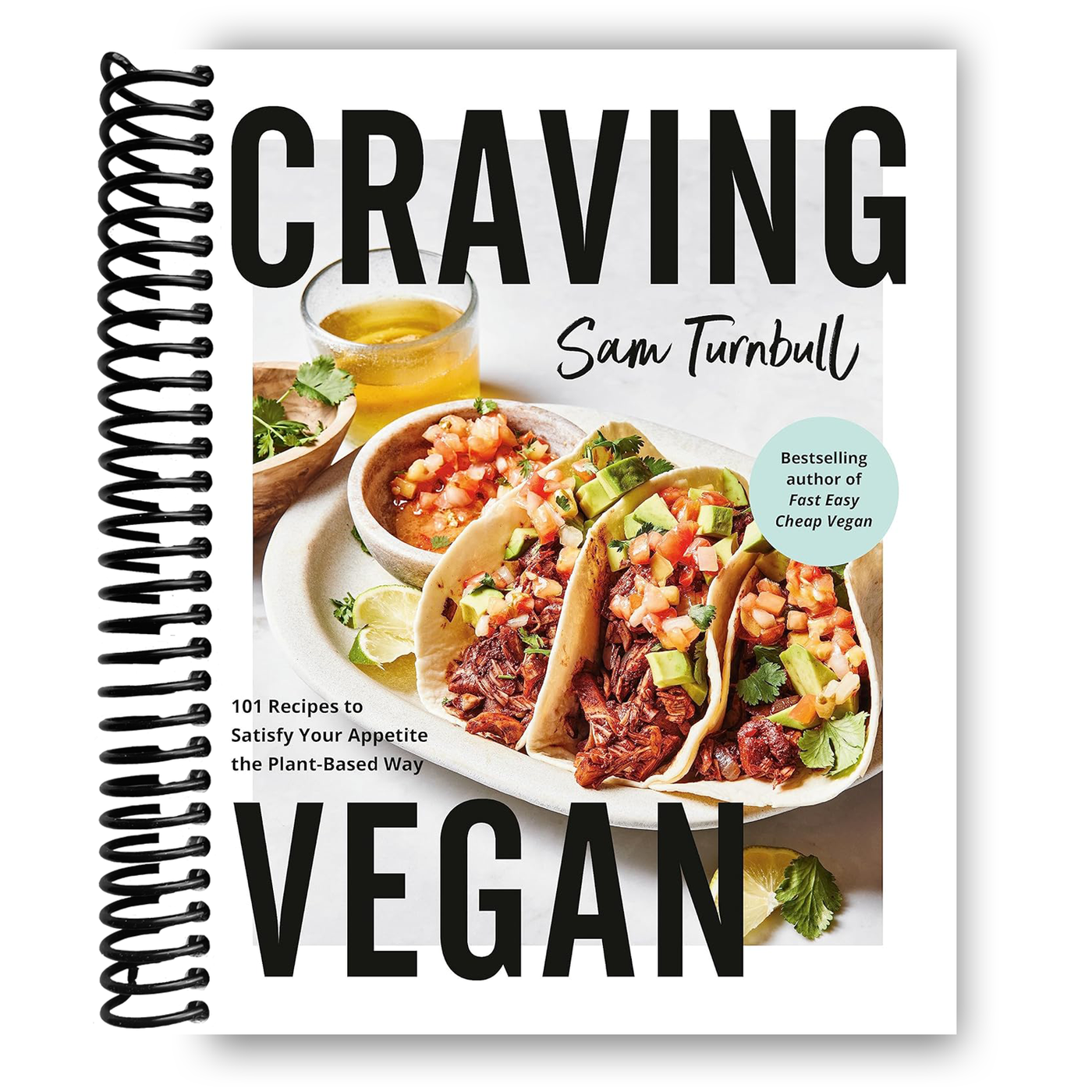 Craving Vegan: 101 Recipes to Satisfy Your Appetite the Plant-Based Way (Spiral Bound)