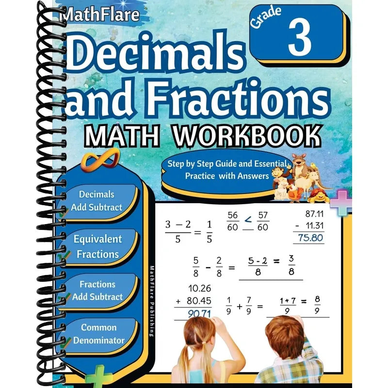 Decimals and Fractions Math Workbook 3rd Grade: Fractions and Decimals Grade 3, Adding and Subtracting Decimals and Fractions, Comparing Fractions, Equivalent Fractions (Mathflare Workbooks)