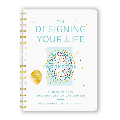 Front cover of The Designing Your Life Workbook