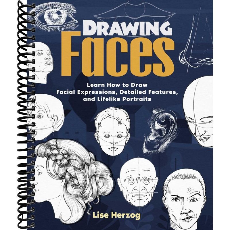 Drawing Faces: Learn How to Draw Facial Expressions, Detailed Features, and Lifelike Portraits (How to Draw Books) front cover