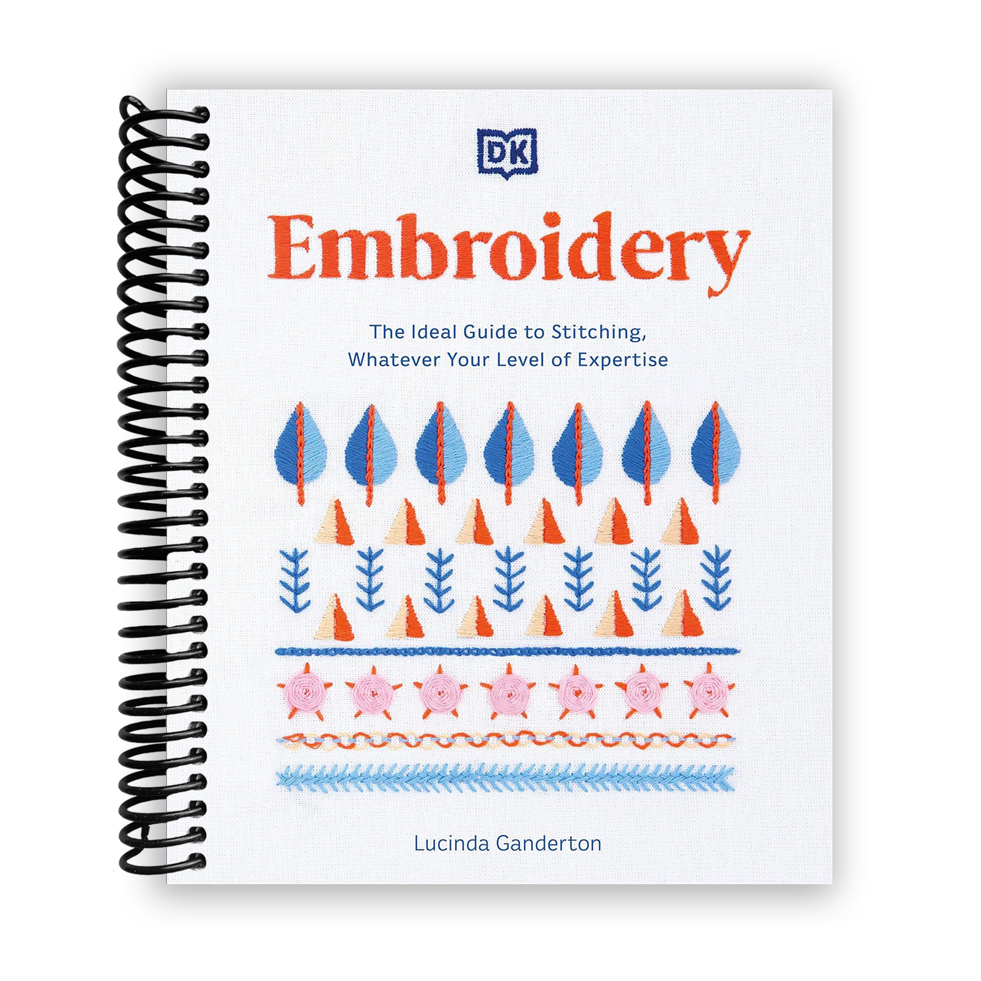 Front Cover of Embroidery: The Ideal Guide to Stitching