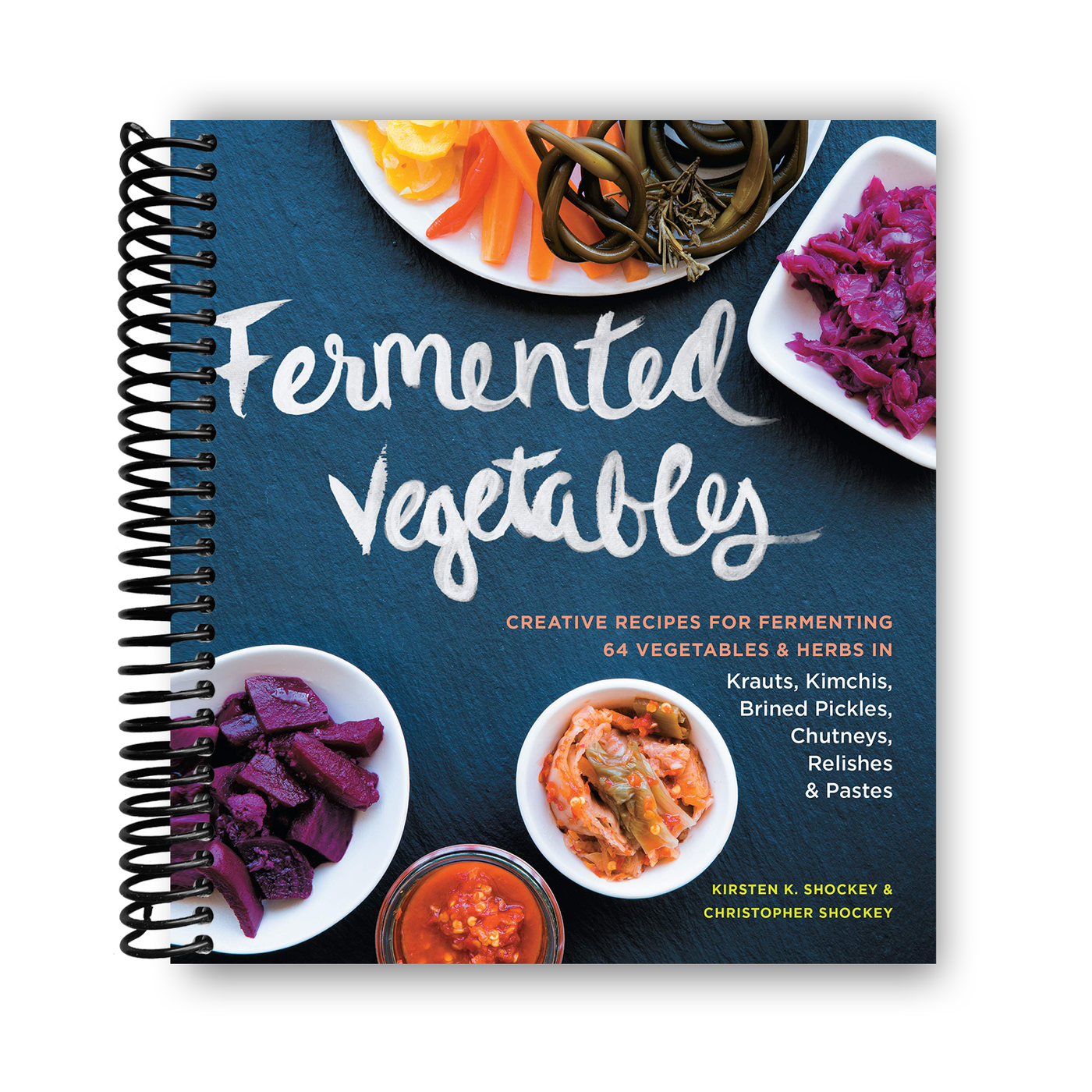 Fermented Vegetables: Creative Recipes for Fermenting 64 Vegetables & Herbs (Spiral Bound)