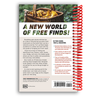 Foraging: Explore Nature's Bounty and Turn Your Foraged Finds Into Flavorful Feasts (Spiral Bound)