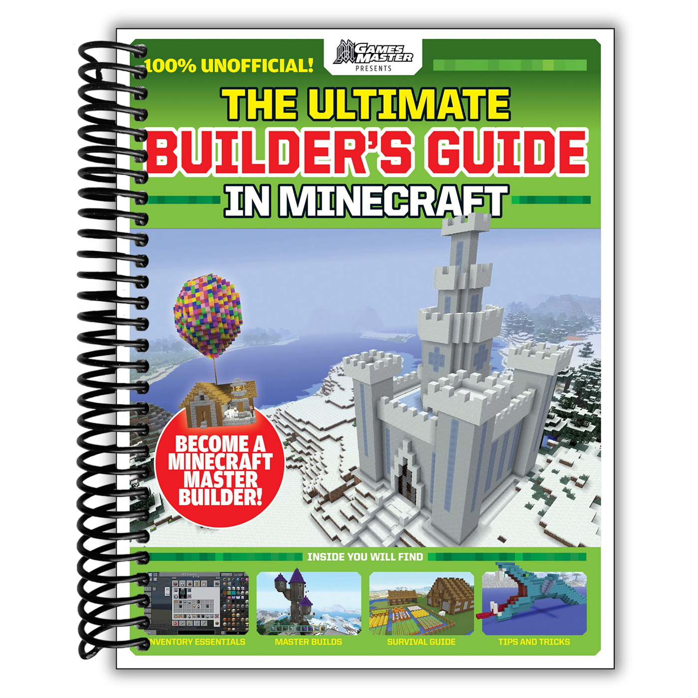 GamesMasters Presents: The Ultimate Minecraft Builder's Guide