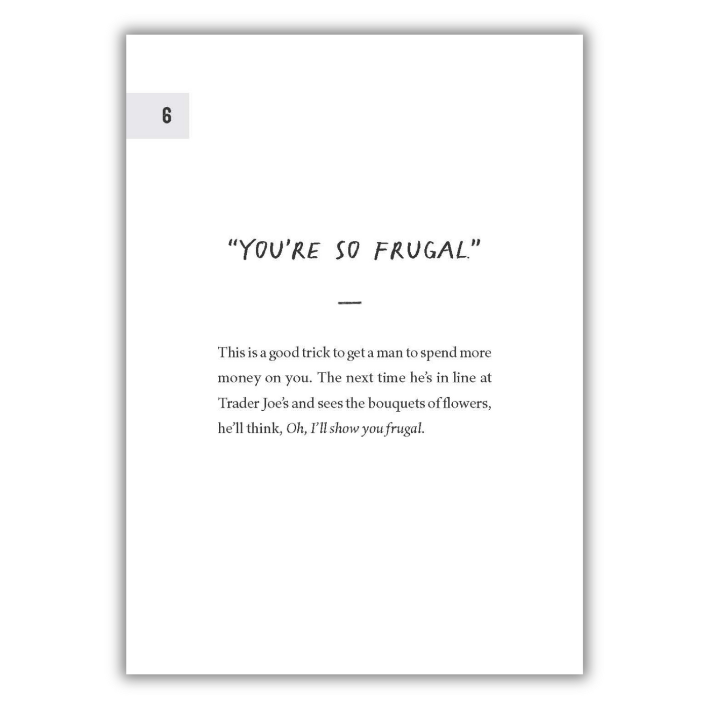 Page 6: "You're so frugal."