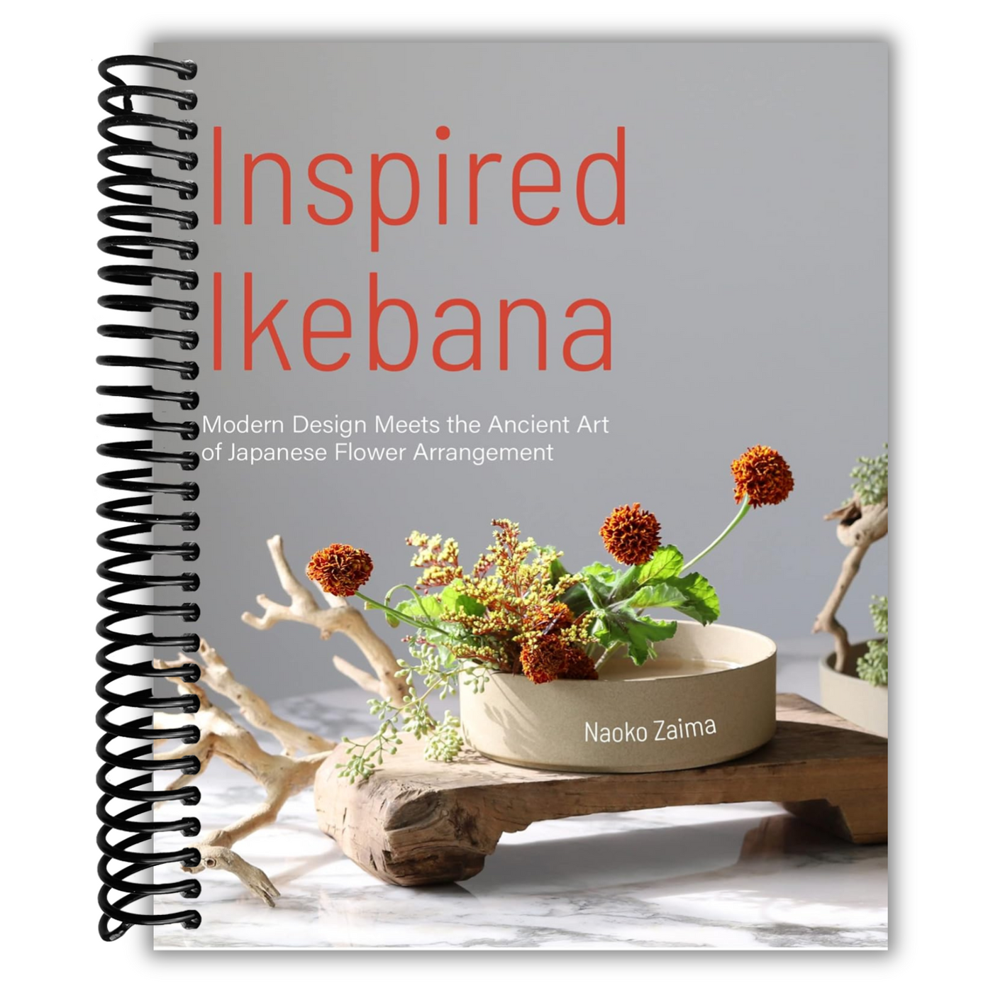 Inspired Ikebana: Modern Design Meets the Ancient Art of Japanese Flower Arrangement (Spiral Bound))