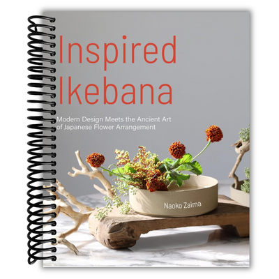Inspired Ikebana: Modern Design Meets the Ancient Art of Japanese Flower Arrangement (Spiral Bound))