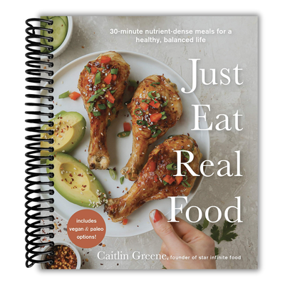 Just Eat Real Food with chicken drumsticks and avocado on a plate.