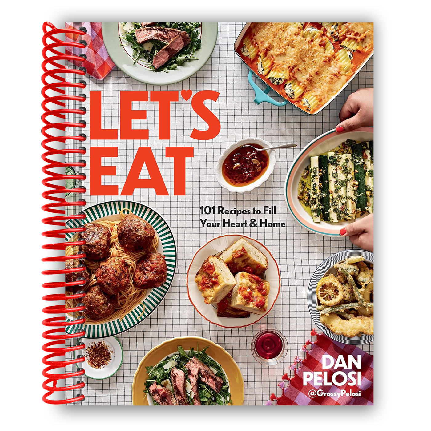 Let's Eat: 101 Recipes to Fill Your Heart & Home (Spiral Bound)