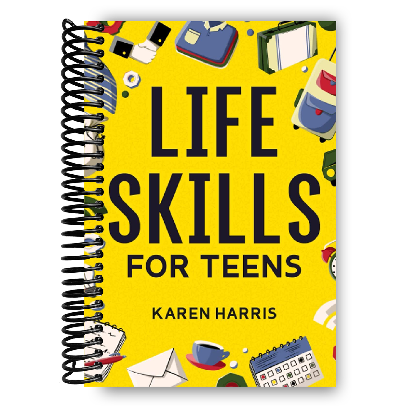 Life Skills for Teens (Spiral Bound)