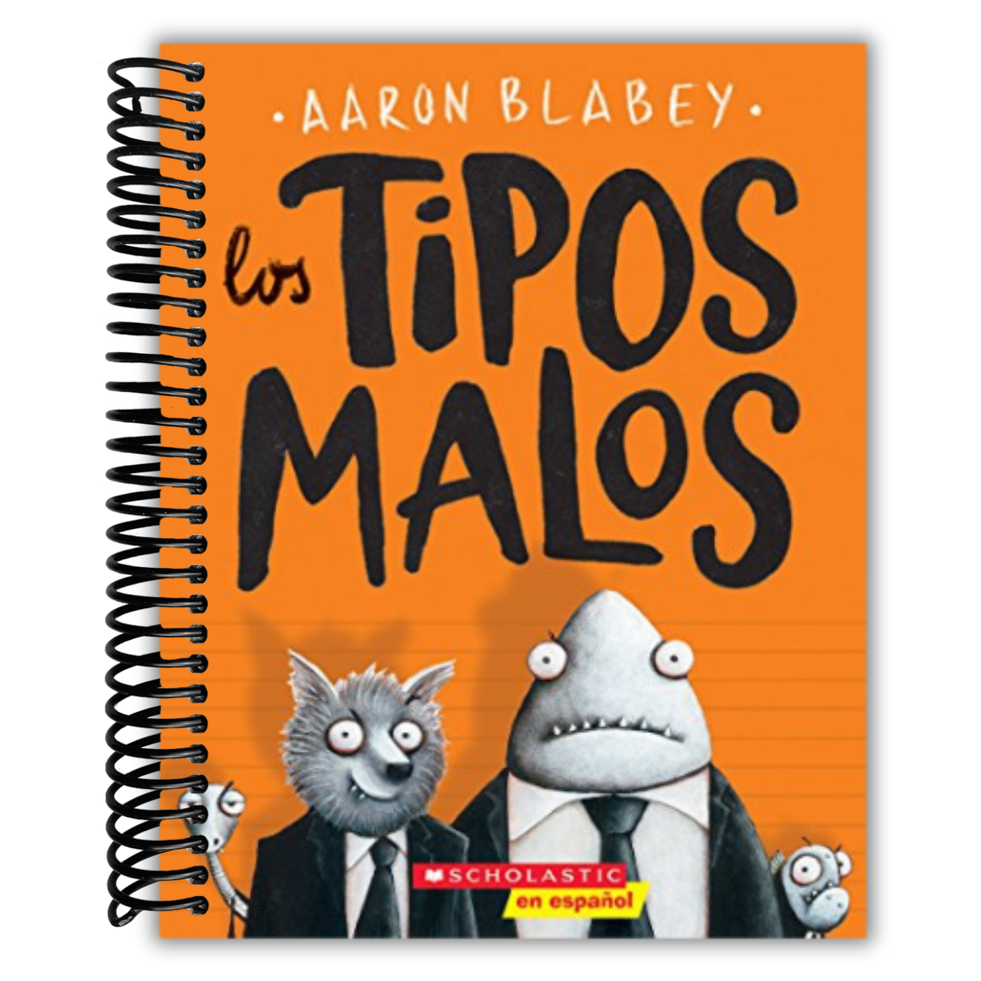 Los tipos malos (The Bad Guys) (1) (tipos malos, Los) (Spanish Edition