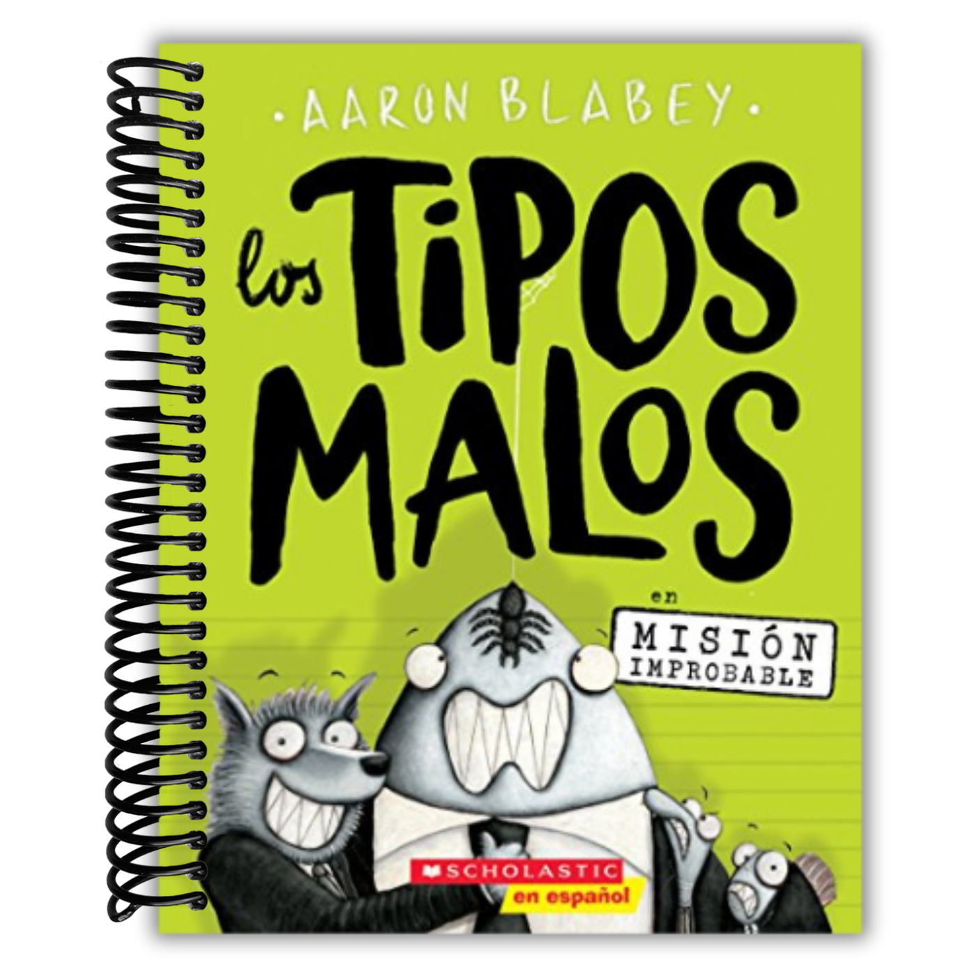 Los tipos malos en Misión improbable (The Bad Guys in Mission Unpluckable) (2) (tipos malos, Los) (Spanish Edition)