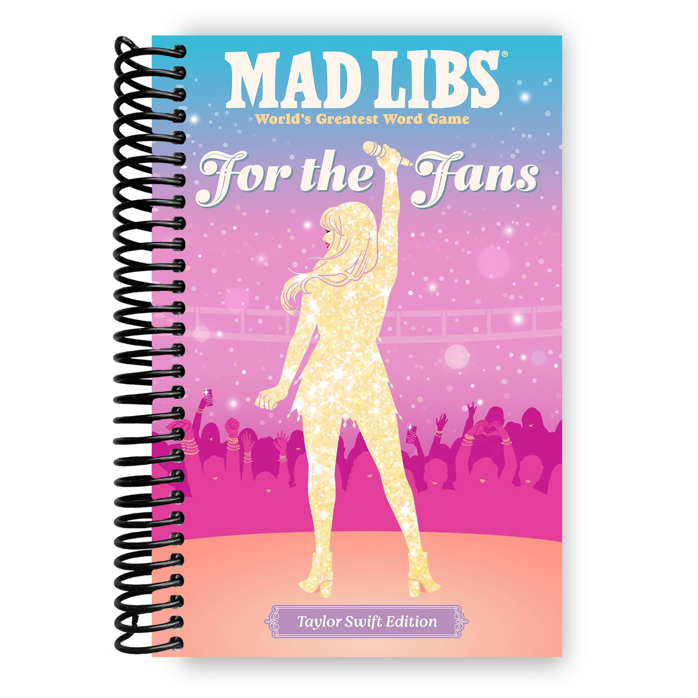Mad Libs: For the Fans: Taylor Swift Edition (Spiral Bound)