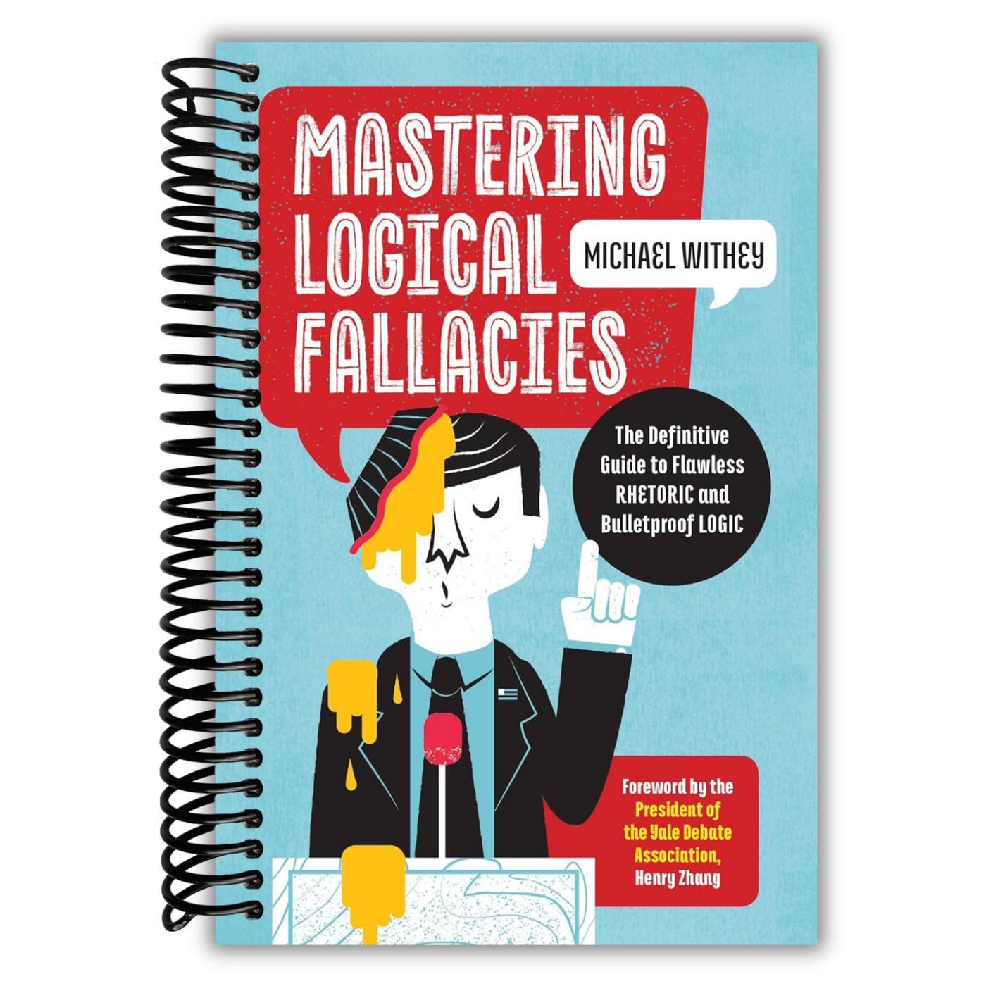 Mastering Logical Fallacies: The Definitive Guide to Flawless Rhetoric and Bulletproof Logic