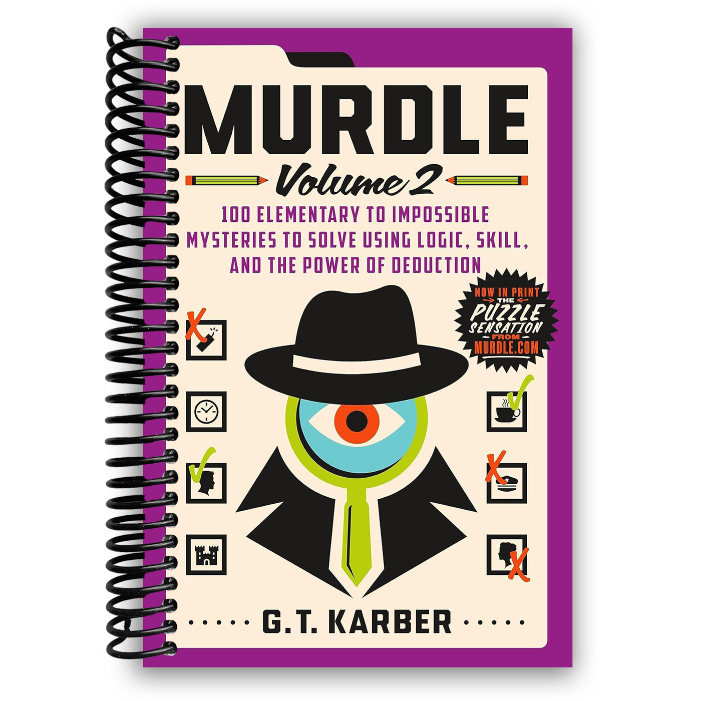 Murdle: Volume 2: 100 Elementary to Impossible Mysteries to Solve Using Logic, Skill, and the Power of Deduction (Murdle, 2) (Spiral Bound)