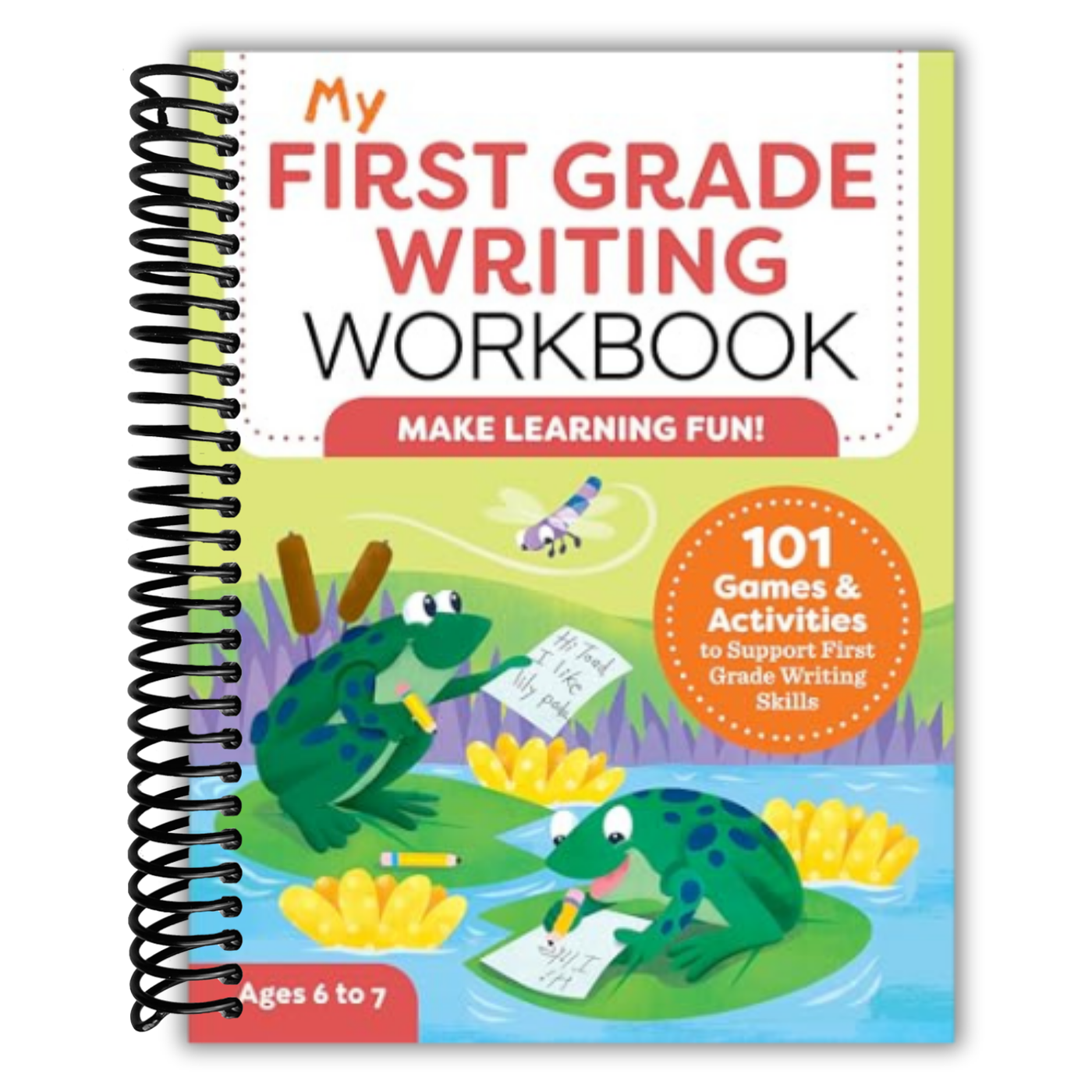 My First Grade Writing Workbook: 101 Games and Activities to Support First Grade Writing Skills (My Workbook)