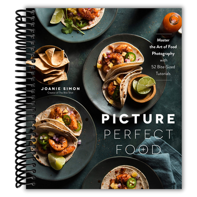 Picture Perfect Food by Joanie Simon with food photography on the cover