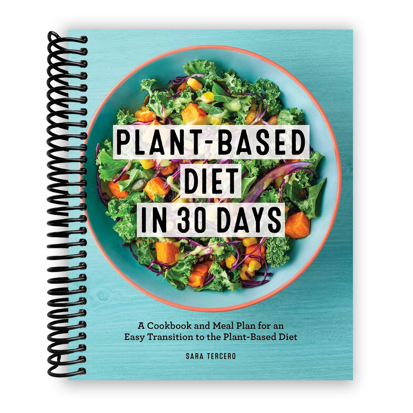 Plant-Based Diet in 30 Days (Spiral Bound)