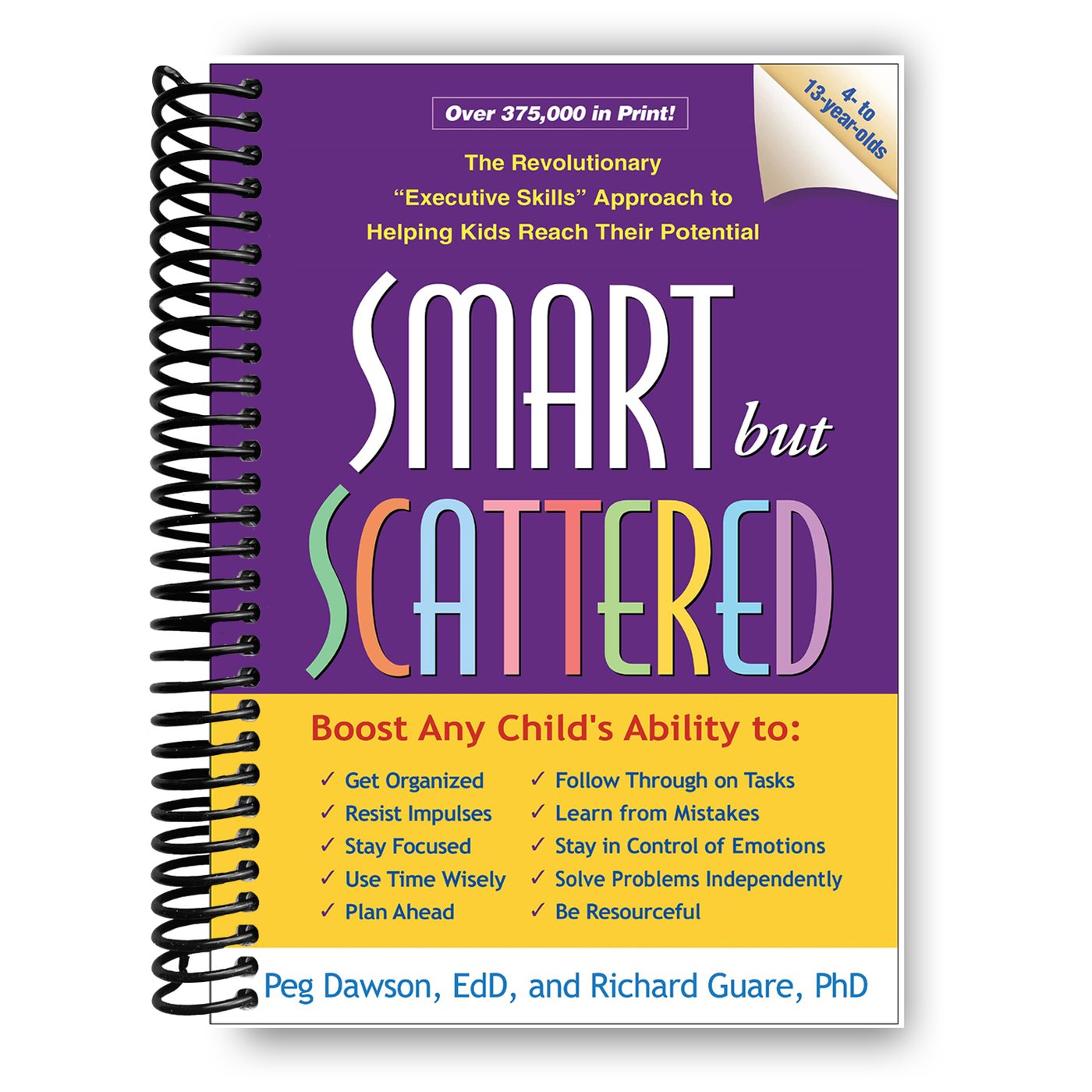Smart but Scattered: The Revolutionary "Executive Skills" Approach to Helping Kids Reach Their Potential (Spiral Bound)