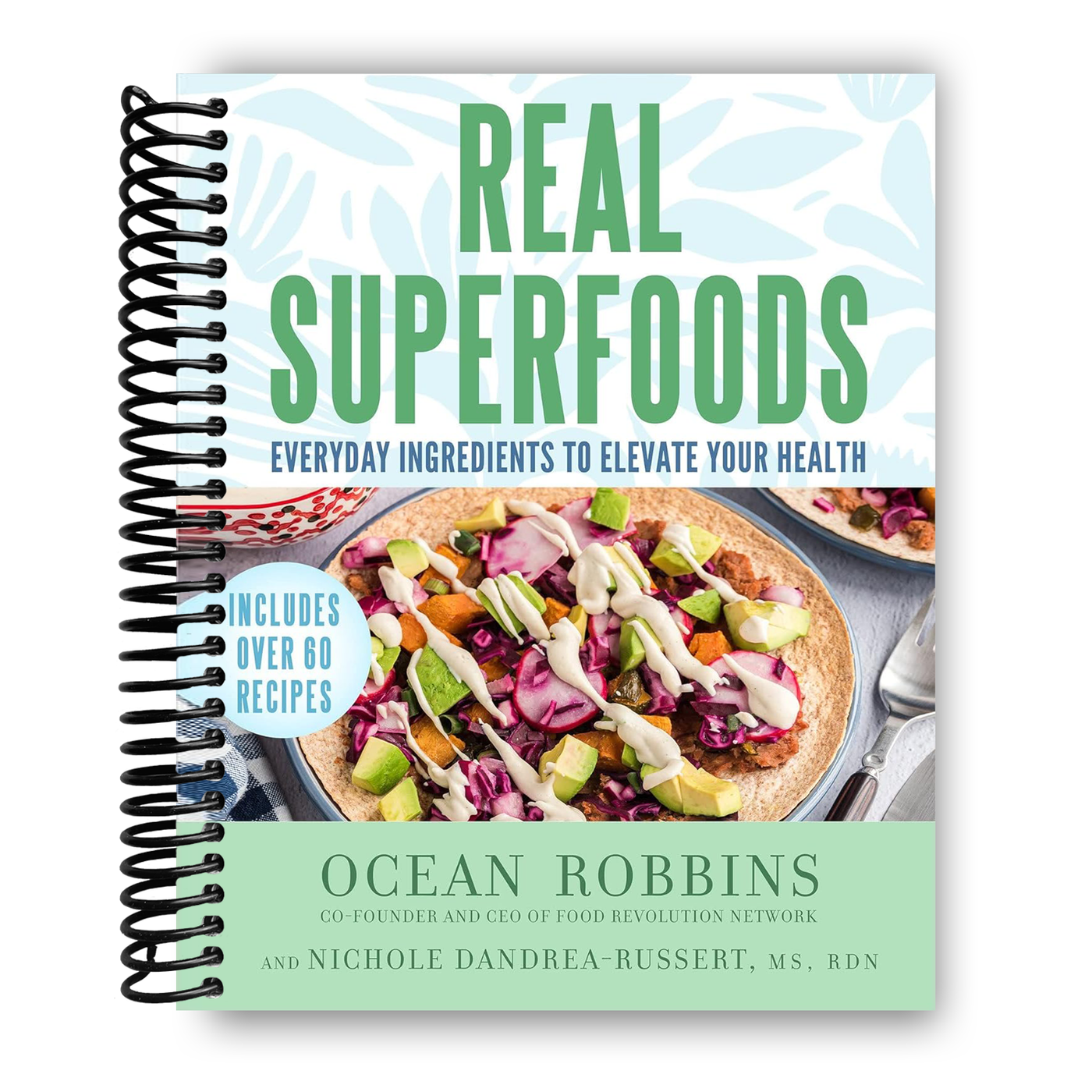 Real Superfoods: Everyday Ingredients to Elevate Your Health(Spiral Bound)
