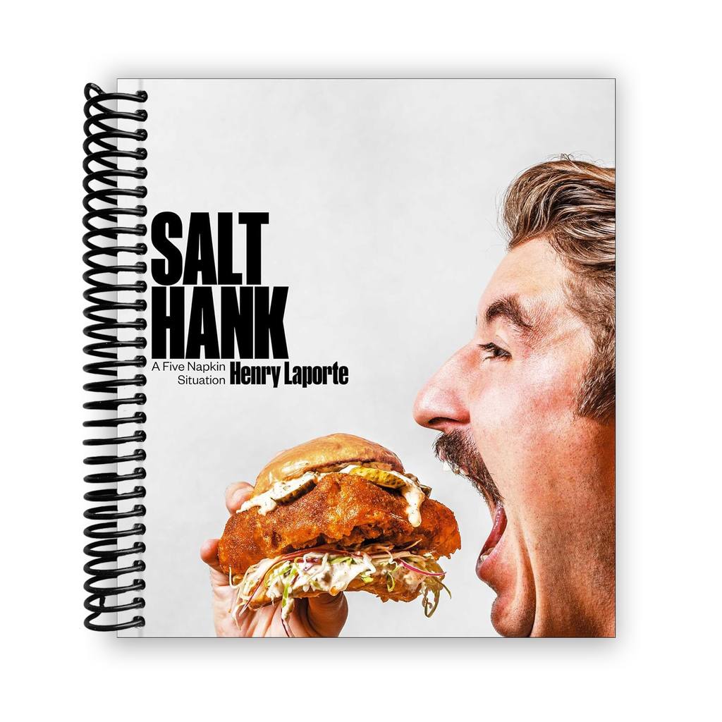 Salt Hank: A Five Napkin Situation (A Cookbook) (Spiral Bound