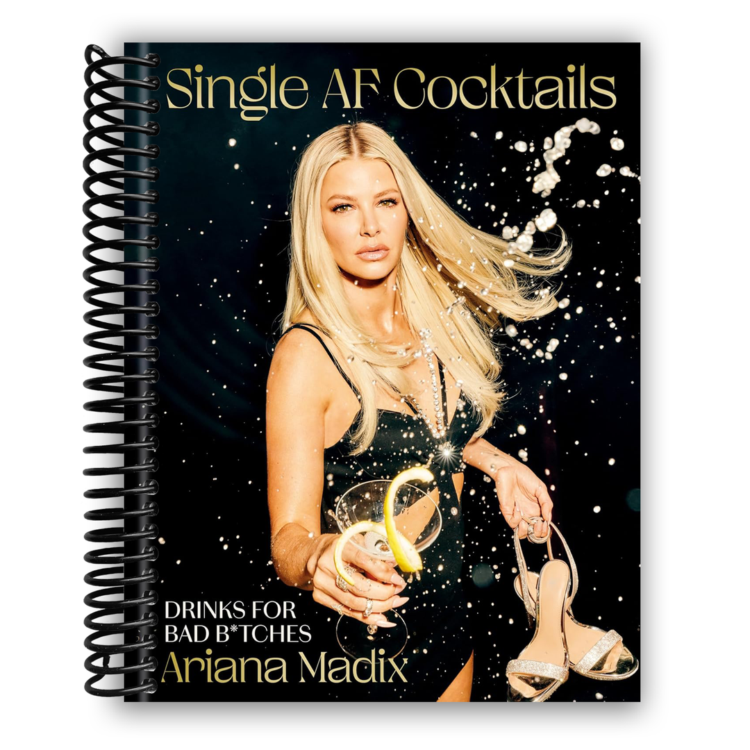 Single AF Cocktails: Drinks for Bad B*tches (Spiral Bound) – Lay