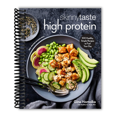 Skinnytaste High Protein: 100 Healthy, Simple Recipes to Fuel Your Day: A Cookbook front cover