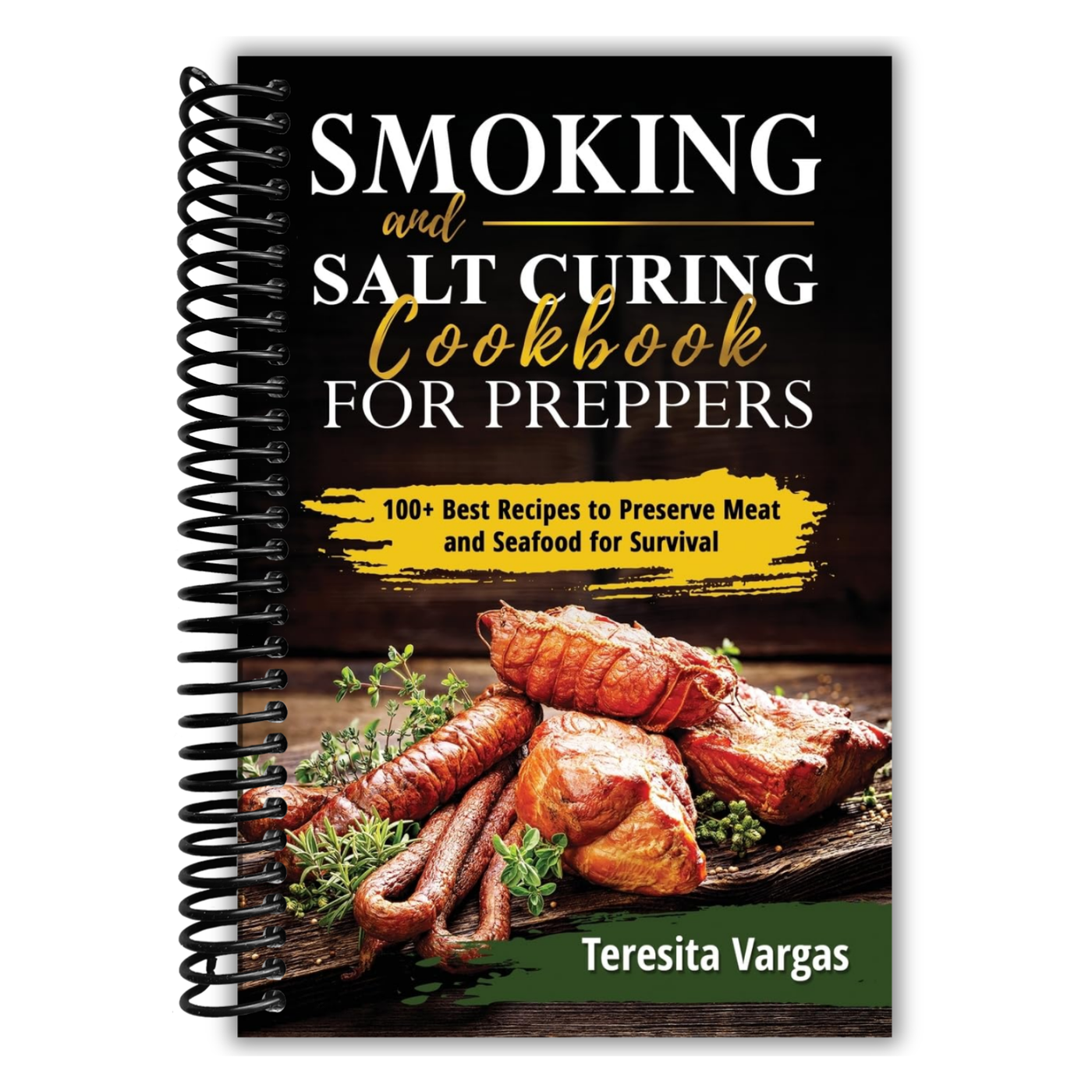 Smoking and Salt Curing Cookbook FOR PREPPERS