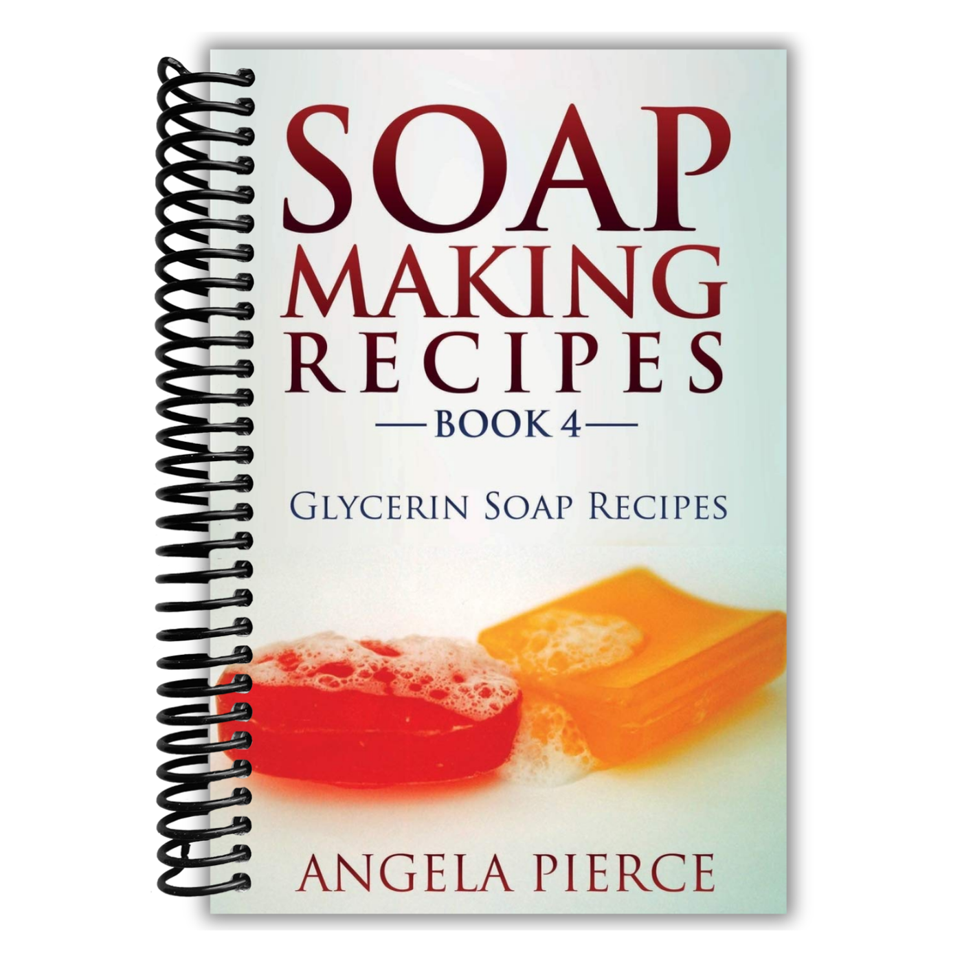 Soap Making Recipes Book 4