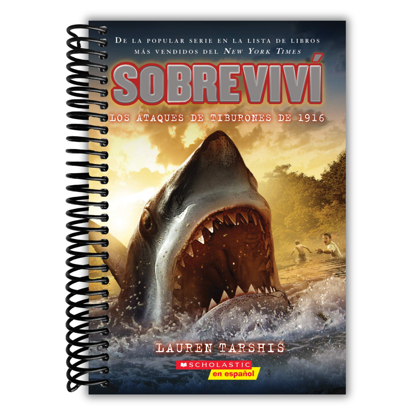 Sobreviví los ataques de tiburones de 1916 (I Survived the Shark Attacks of 1916) (2) (Spanish Edition)