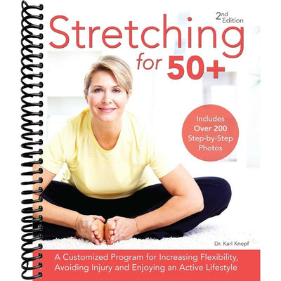 Stretching for 50+: A Customized Program for Increasing Flexibility, Avoiding Injury and Enjoying an Active Lifestyle front cover