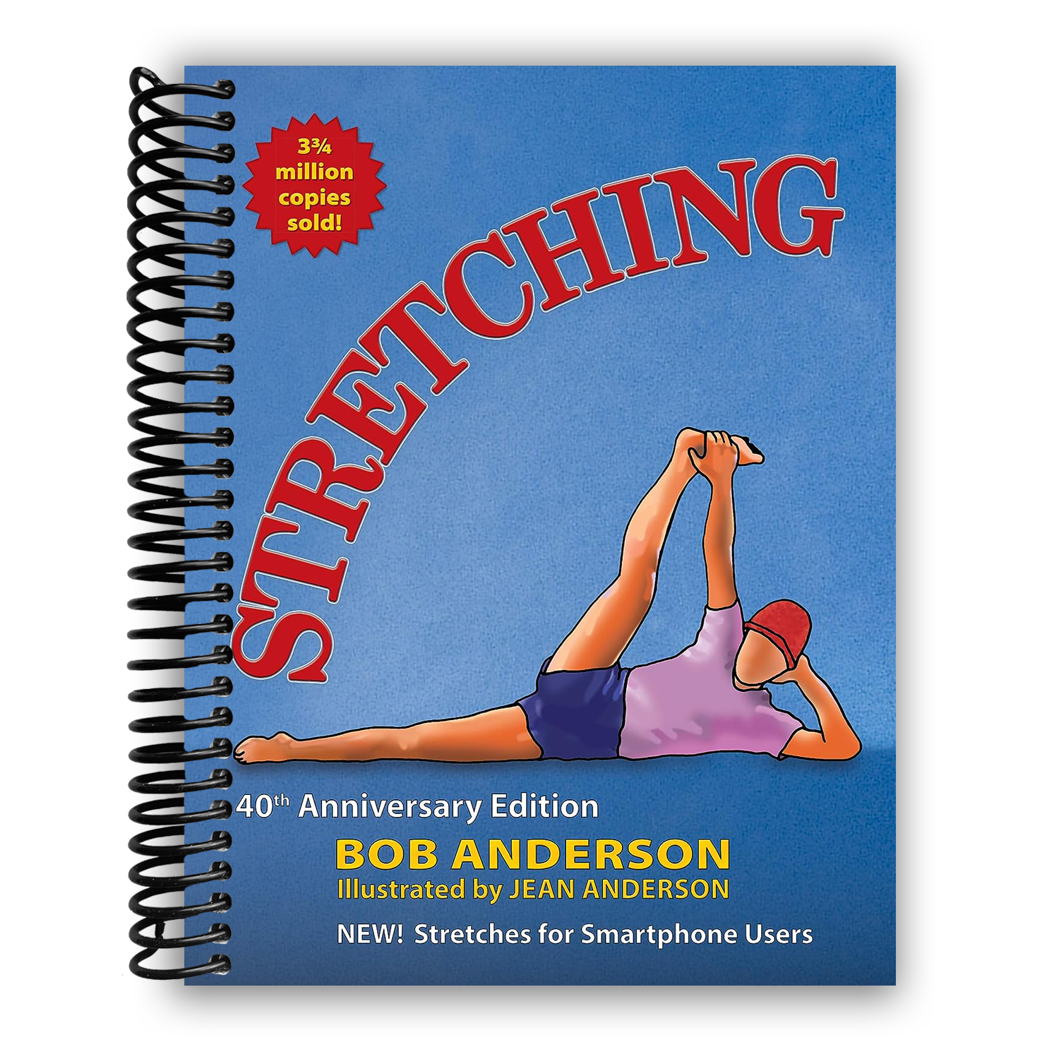 Stretch Routine Book Stretching: 40th Anniversary Edition(Spiral Bound) – Lay it Flat ...