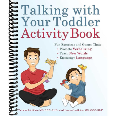 Talking with Your Toddler Activity Book: Fun Exercises and Games That Promote Verbalizing, Teach New Words, and Encourage Language front cover