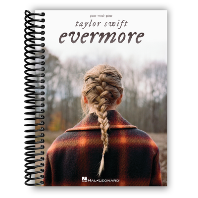 Taylor Swift - Evermore: Piano/Vocal/Guitar Songbook (Spiral Bound)