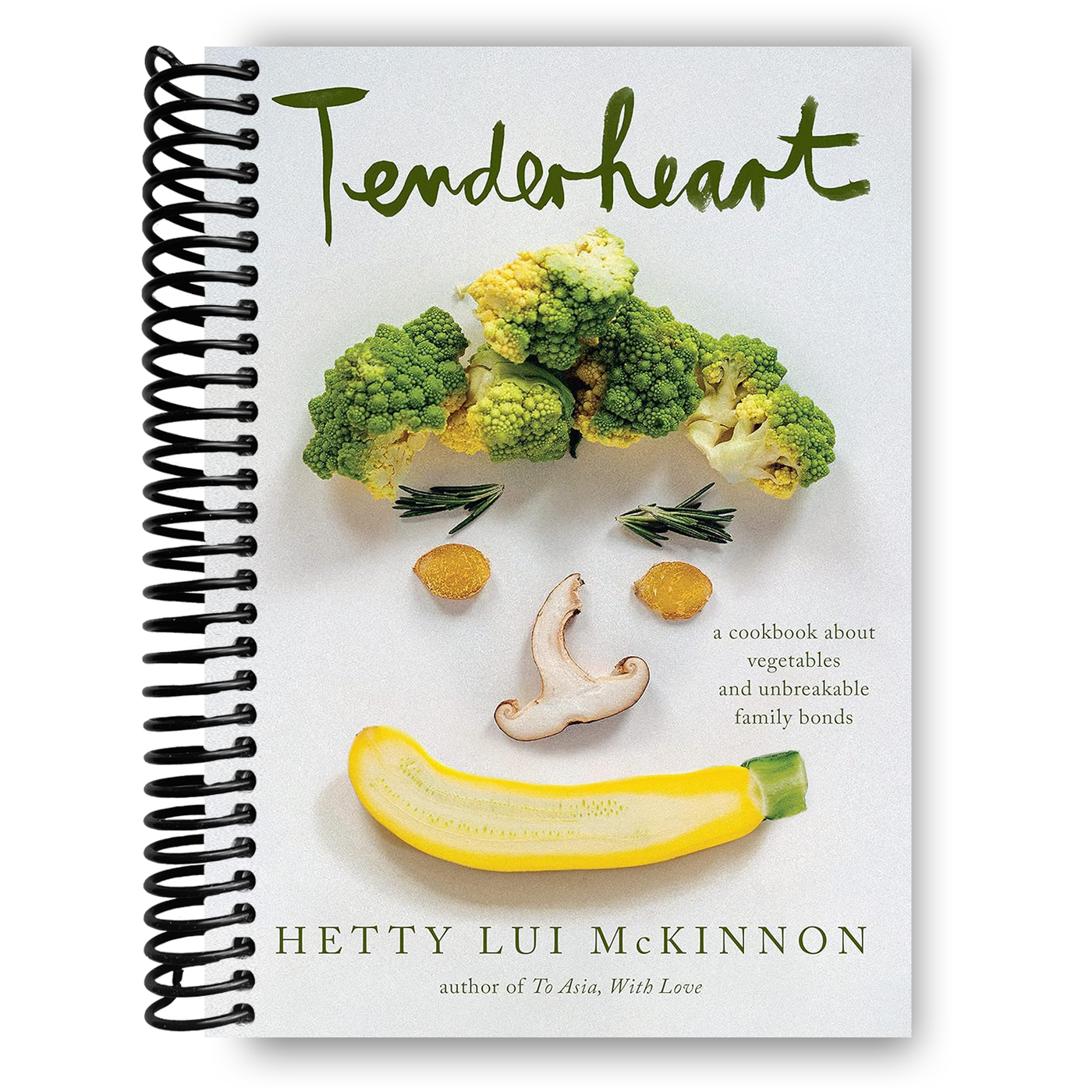Tenderheart: A Cookbook About Vegetables and Unbreakable Family Bonds (Spiral Bound)