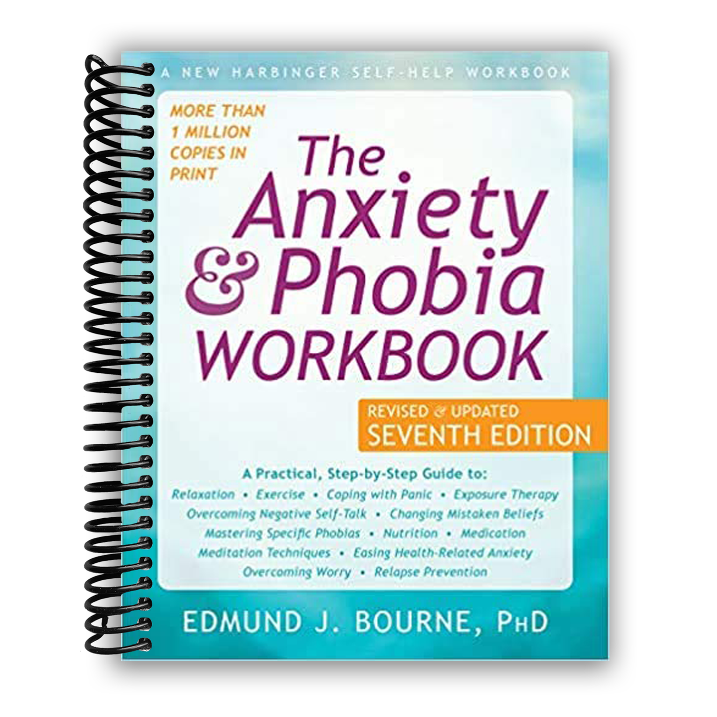 The Anxiety and Phobia Workbook (Spiral Bound)