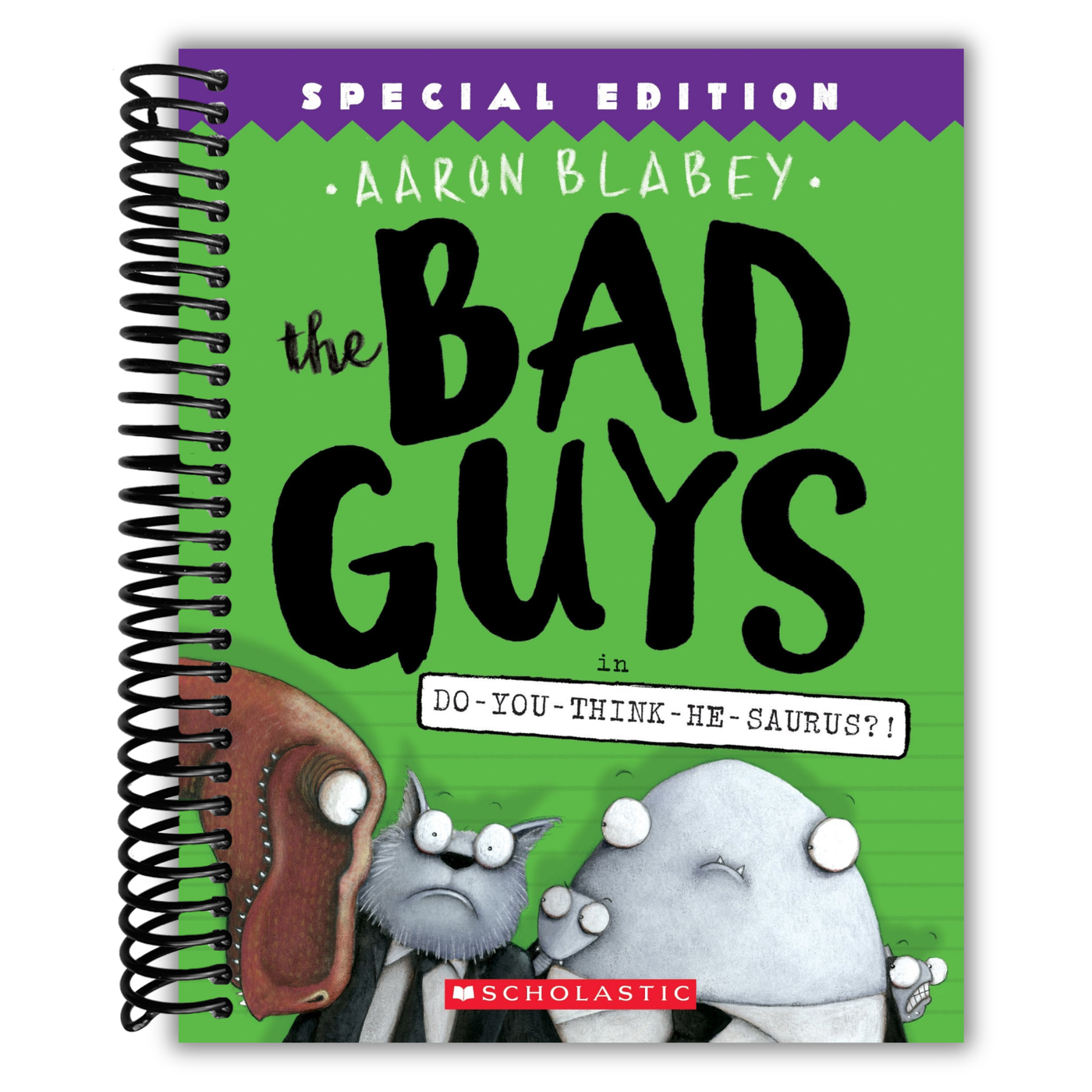 The Bad Guys in Do-You-Think-He-Saurus?!: Special Edition (The Bad Guys #7) (7)