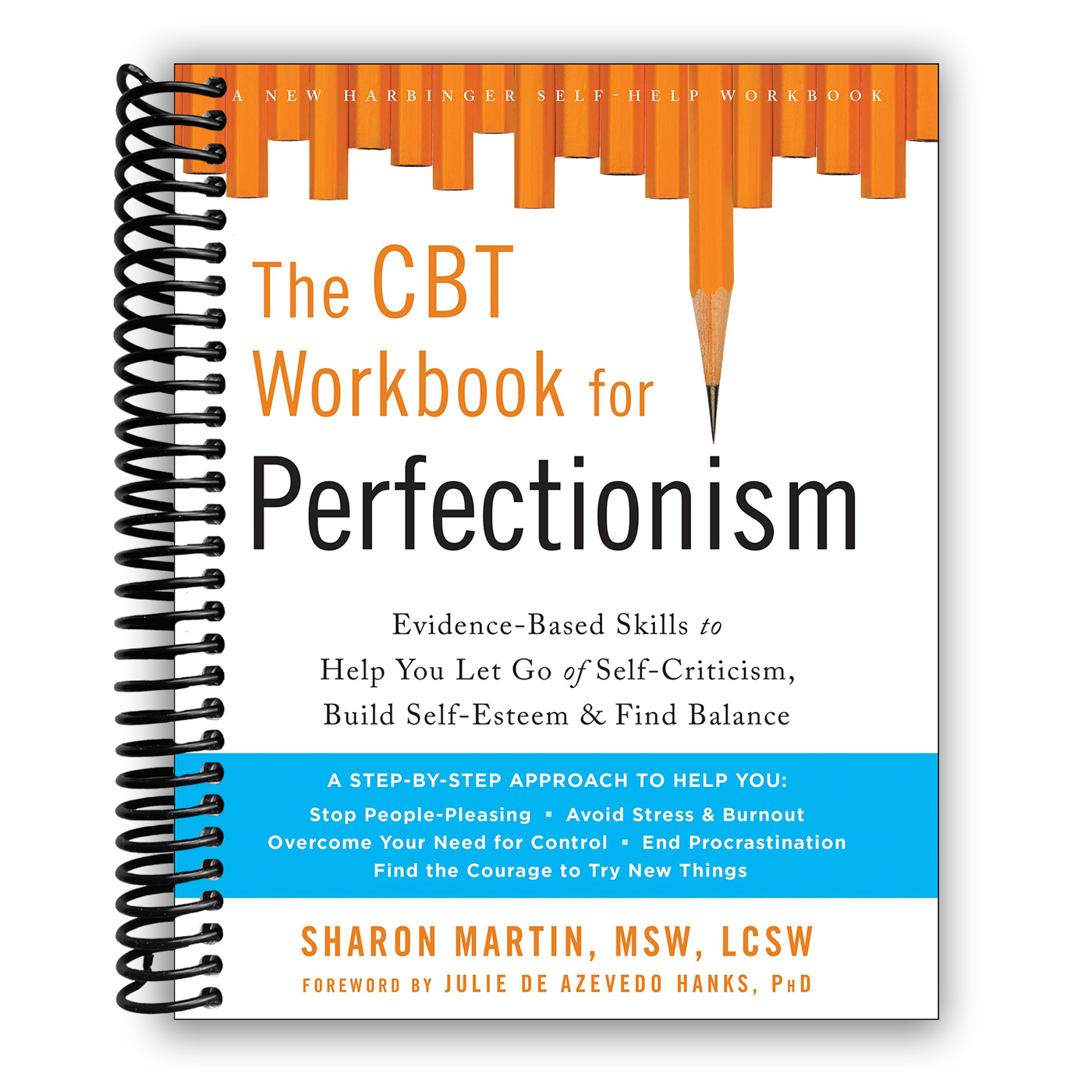The CBT Workbook for Perfectionism: Evidence-Based Skills to Help You Let Go of Self-Criticism, Build Self-Esteem, and Find Balance(Spiral Bound)