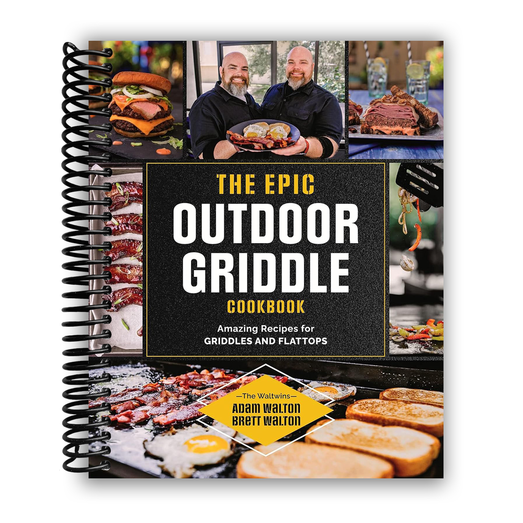 The Epic Outdoor Griddle Cookbook (Spiral Bound) – Lay it Flat