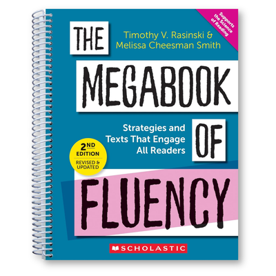 The Megabook of Fluency, 2nd Edition: Strategies and Texts to Engage All Readers