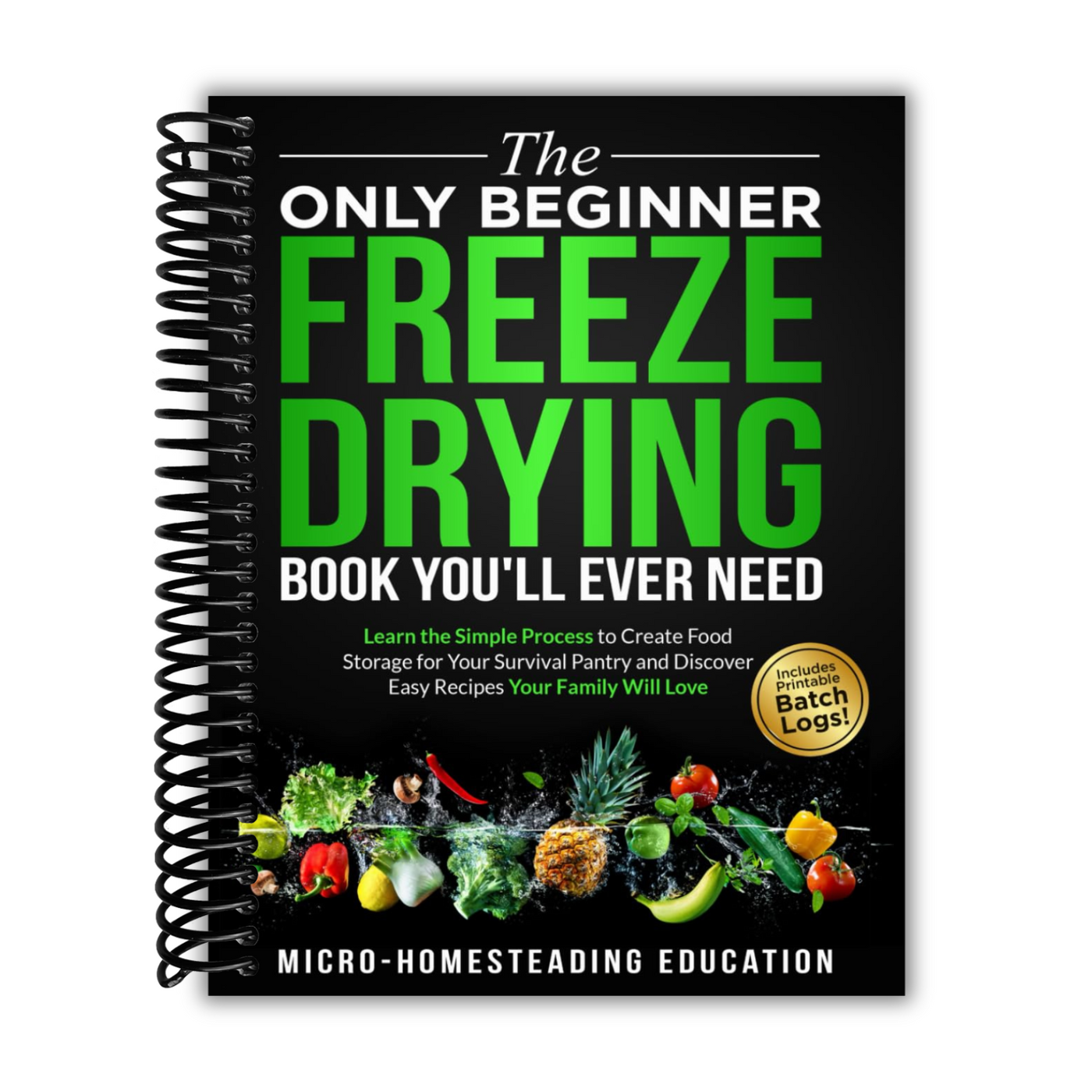 front cover of The Only Beginner Freeze Drying Book You'll Ever Need