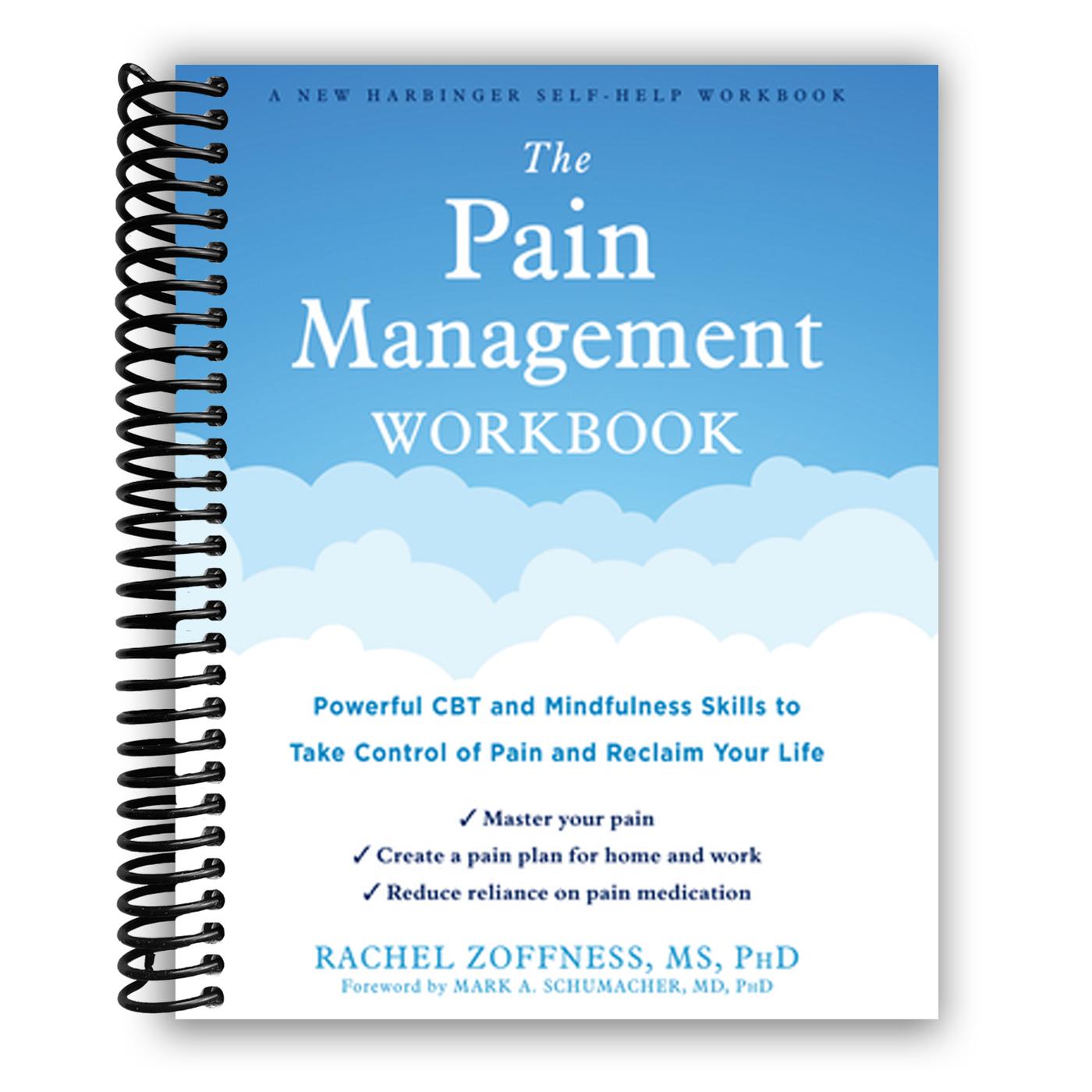 The Pain Management Workbook: Powerful CBT and Mindfulness Skills to Take Control of Pain and Reclaim Your Life(Spiral Bound)