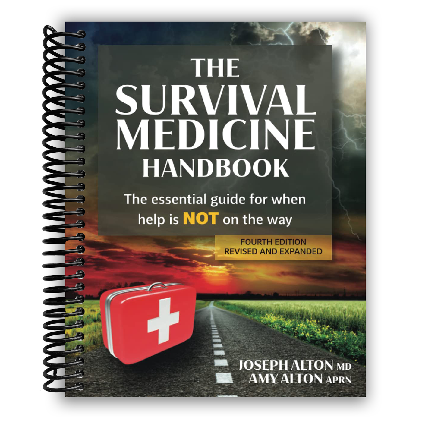 The Survival Medicine Handbook: The Essential Guide for When Help is NOT on the Way (Spiral Bound)