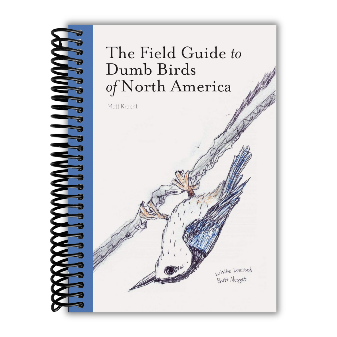 front cover of The Field Guide to Dumb Birds of North America