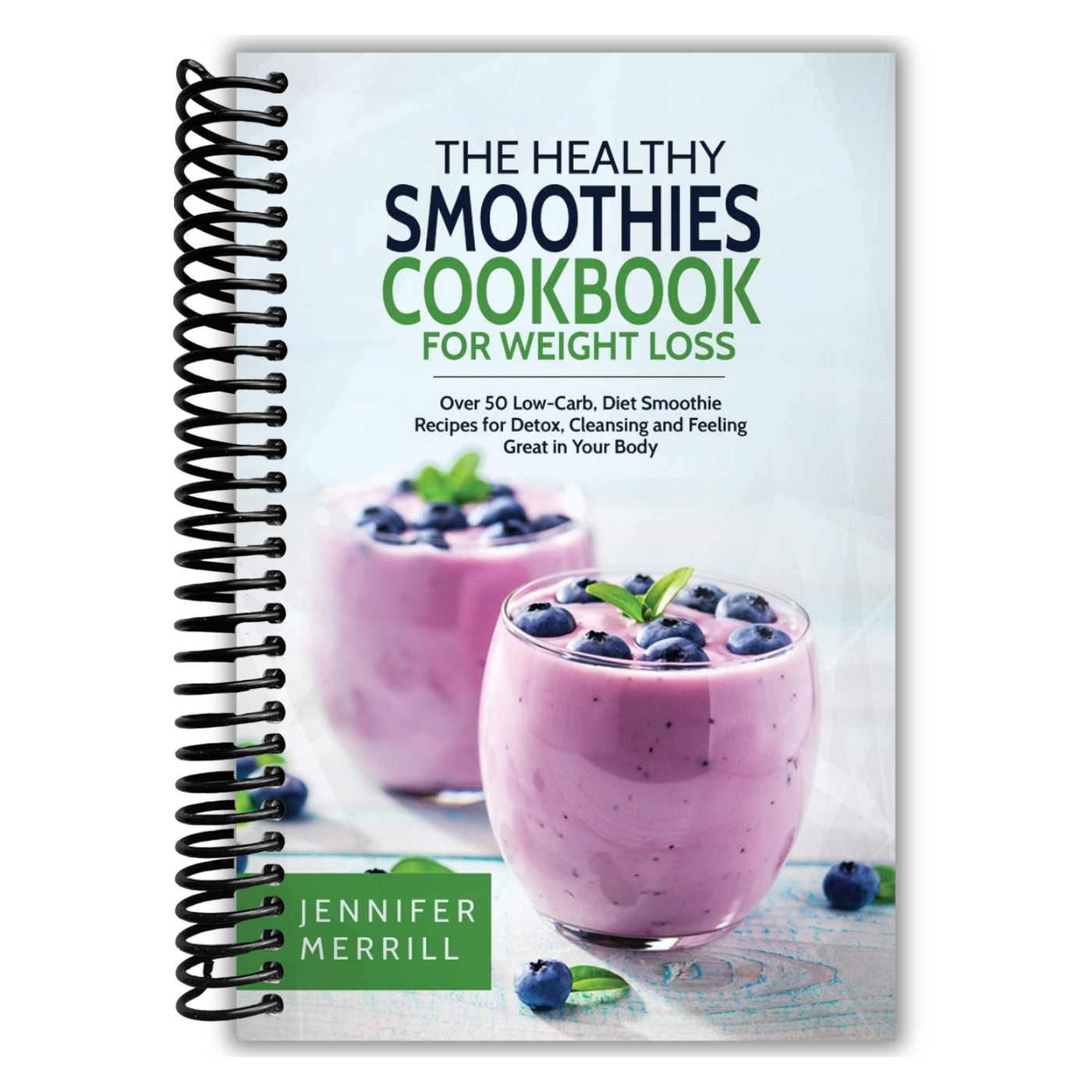 The Healthy Smoothies Cookbook for Weight Loss