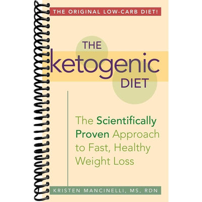 The Ketogenic Diet: A Scientifically Proven Approach to Fast, Healthy Weight Loss front cover