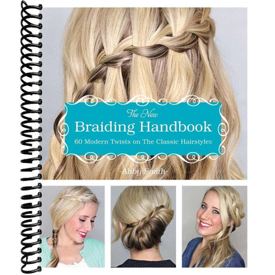 The New Braiding Handbook: 60 Modern Twists on Classic Hairstyles front cover