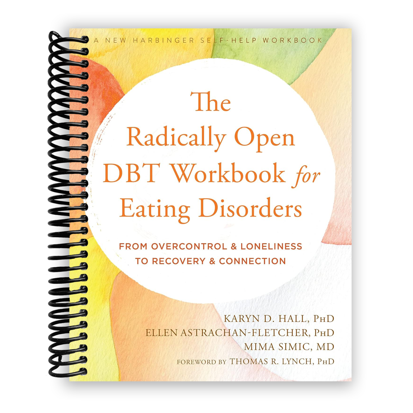 Front Cover of The Radically Open DBT Workbook for Eating Disorders