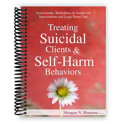 Front Cover of Treating Suicidal Clients & Self-Harm Behaviors